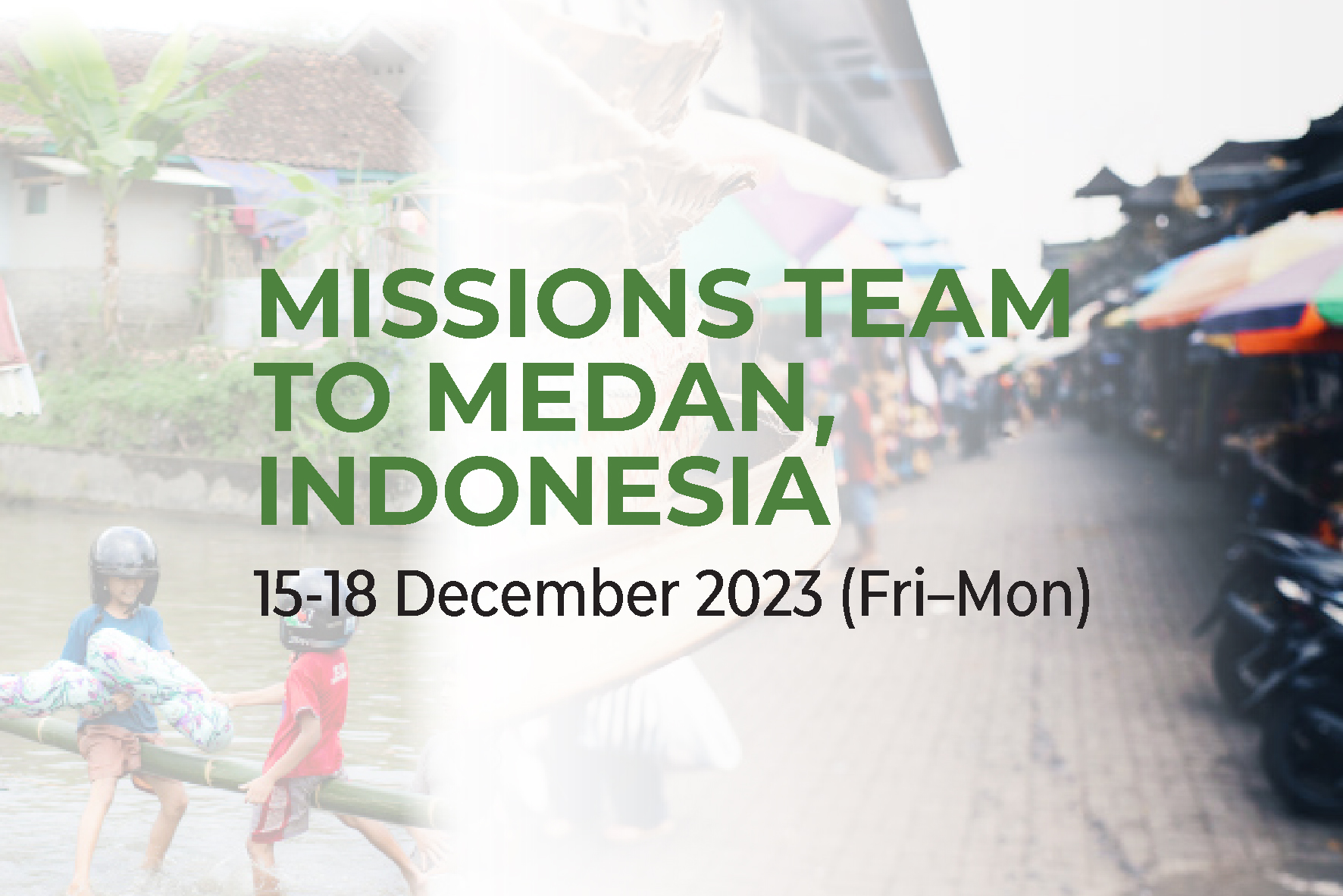 Missions | Trip To Medan Indonesia