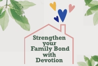FLM | Strengthen Your Family Bond With Devotion