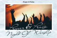 Prayer & Praise Night Of Worship